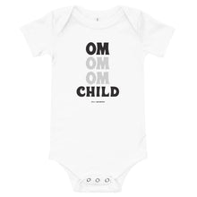 Load image into Gallery viewer, OM Child Baby Short Sleeve Onesie (Color White) - This super soft OM Child short sleeve one-piece for your tiny warrior features 100% combed and ring-spun cotton, and our classic "OM OM OM CHILD" front graphic printed with eco-friendly inks. The onesie design has has a three snap leg closure for easy changing at the bottom and a envelope neckline for ultimate comfort.