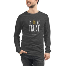 Load image into Gallery viewer, In OM We Trust Long Sleeve Tee