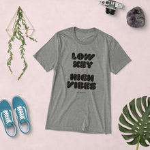 Load image into Gallery viewer, Low Key High Vibes Short Sleeve Tee