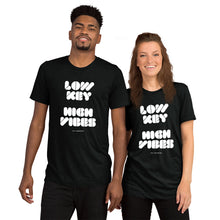 Load image into Gallery viewer, Low Key High Vibes Short Sleeve Tee