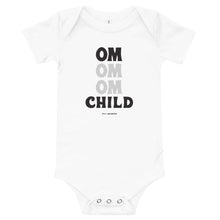 Load image into Gallery viewer, OM Child Baby Short Sleeve Onesie (Color White) - This super soft OM Child short sleeve one-piece for your tiny warrior features 100% combed and ring-spun cotton, and our classic &quot;OM OM OM CHILD&quot; front graphic printed with eco-friendly inks. The onesie design has has a three snap leg closure for easy changing at the bottom and a envelope neckline for ultimate comfort.  

