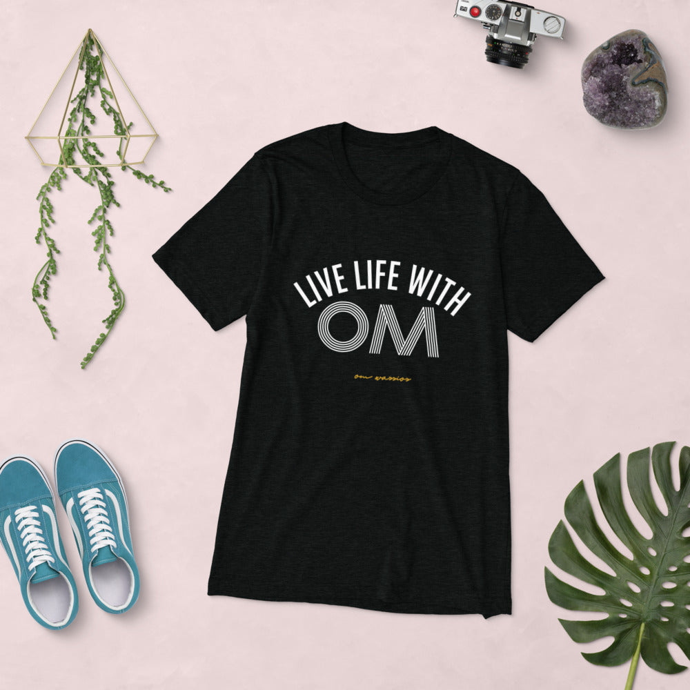 Live Life With OM Short Sleeve Tee